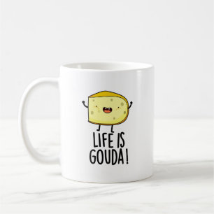 Life Is Gouda Funny Positive Cheese Pun Coffee Mug
