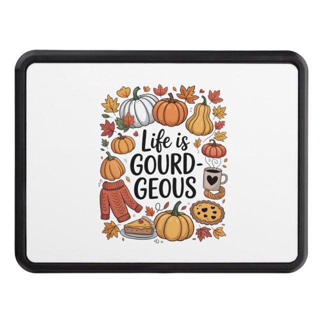 Life is Gourd-geous Fall Trailer Hitch Cover (Front)