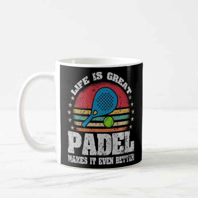 Life is Great Padel Makes It Better Padel  Coffee Mug (Left)
