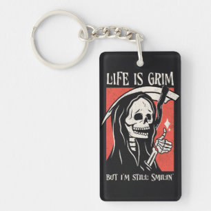 Life Is Grim Funny Grim Reaper Funny Sarcastic Pun Keychain