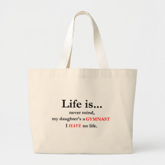 Life Is (Gymnast's Mom) Large Tote Bag