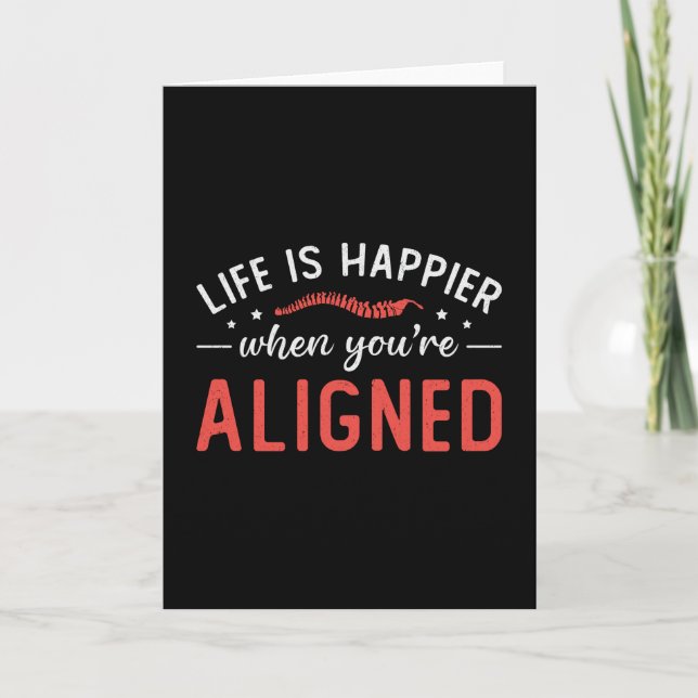 Life Is Happier When You're Aligned Chiropractor Card (Front)