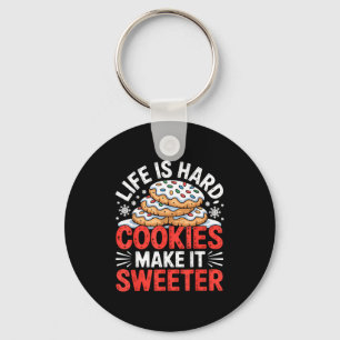 Life Is Hard Cookies Make It Sweeter Funny Baking  Keychain