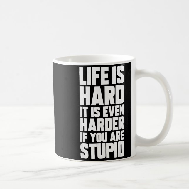 Life Is Hard It Is Even Harder If You Are Stud Sar Coffee Mug (Right)