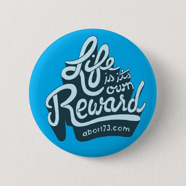Life is its own Reward 2 Inch Round Button (Front)