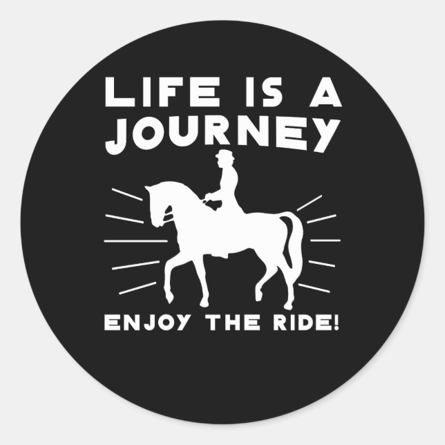Life Is Journey Enjoy Ride Horse Riding Classic Round Sticker (Front)