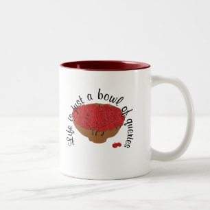 Life is just a bowl of queries Two-Tone coffee mug