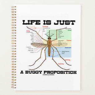 Life Is Just A Buggy Proposition Mosquito Humour Planner