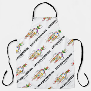 Life Is Just Copied DNA Molecular Biology Humour Apron