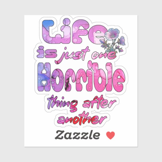 Life Is Just One Horrible Thing After Another (Sheet)