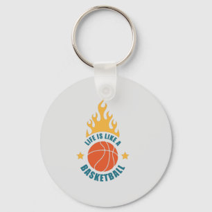 Life Is Like A Basketball Keychain