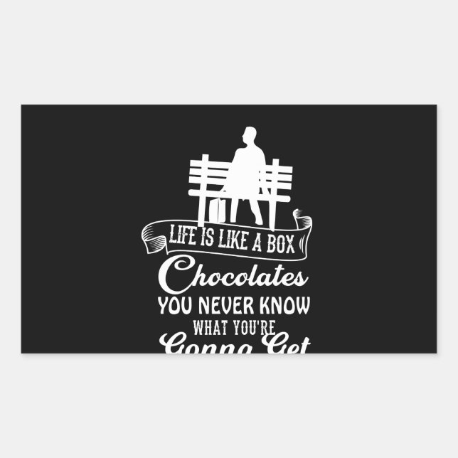 Life is like a box of chocolate Sticker (Front)