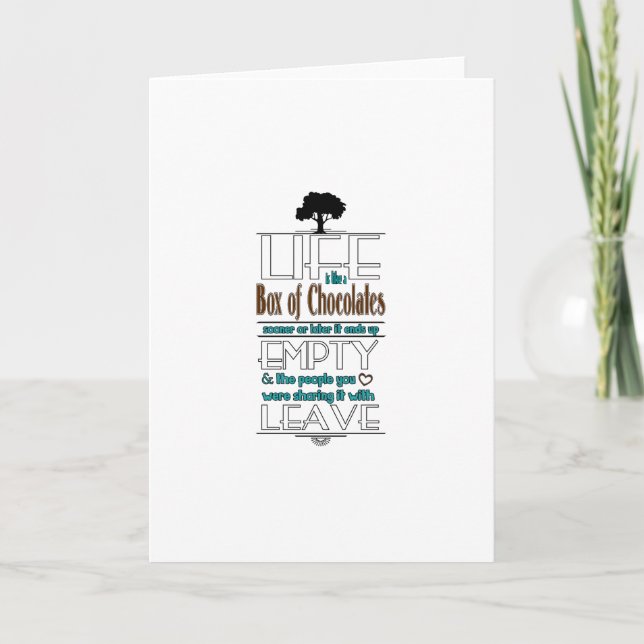 Life is Like a Box of Chocolates Quote Print Card (Front)