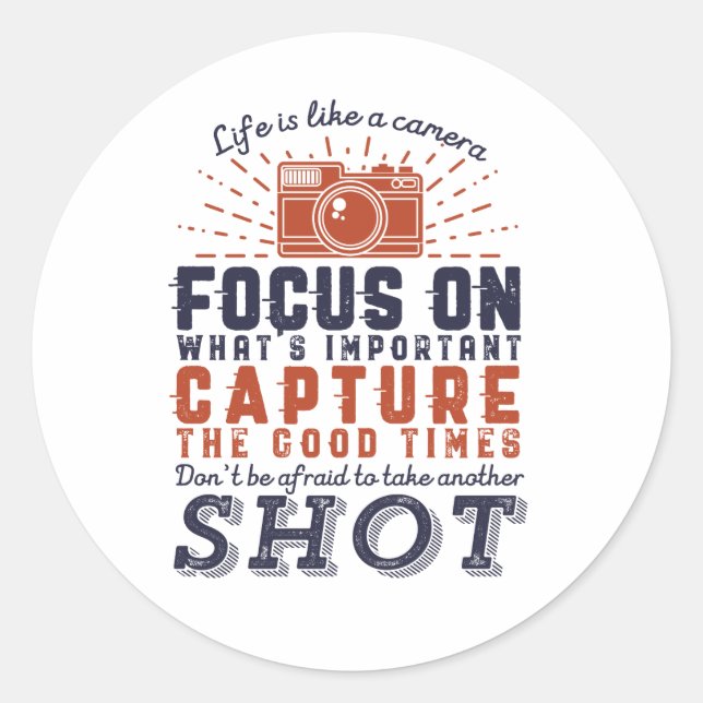 Life Is Like A Camera Photographer Quote Classic Round Sticker (Front)