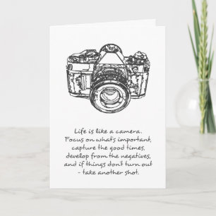 Life is like a camera quote, black and white card