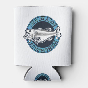 Life is like a game, but fishing is serious - Bass Can Cooler