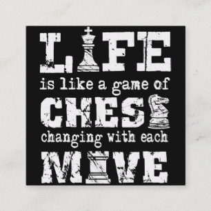 life is like a game of chess - changing with each square business card