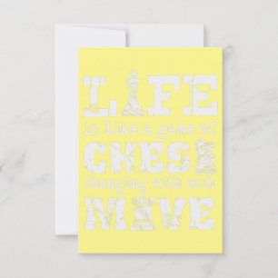 life is like a game of chess - changing with each thank you card