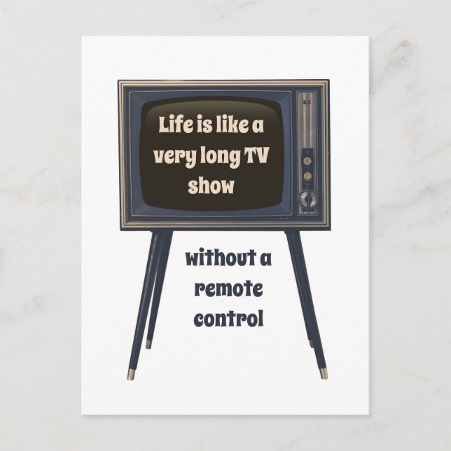 Life Is Like A Very Long TV Show Funny Quote Postcard (Front)