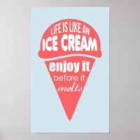 Life is like an ice cream slogan quote