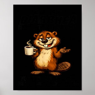 Life is Like Diarrhea No Matter How Hard You Try Poster
