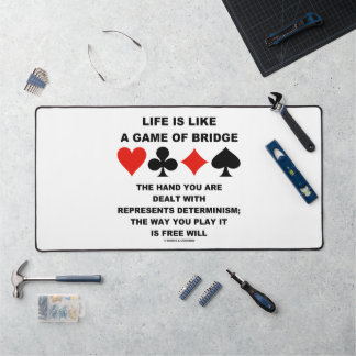 Life Is Like Game Of Bridge Determinism Free Will Desk Mat