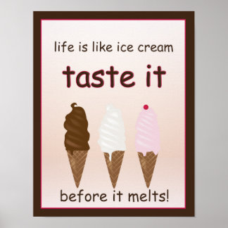 Life is Like Ice Cream Poster