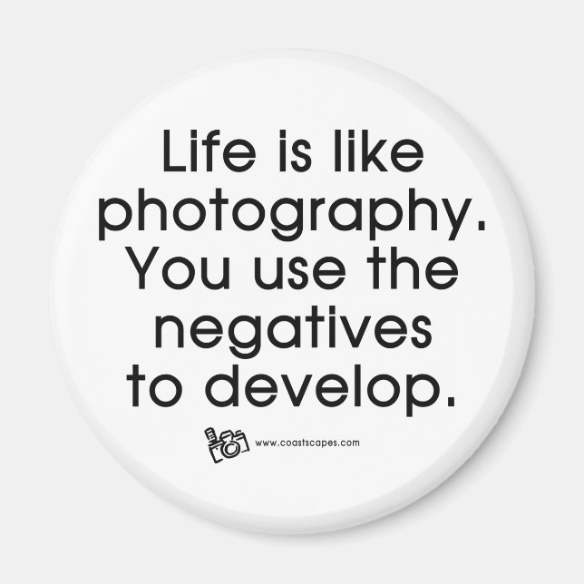 Life Is Like Photography Magnet (Front)