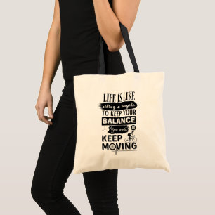 Life Is Like Riding A Bicycle Black Text Balance Tote Bag