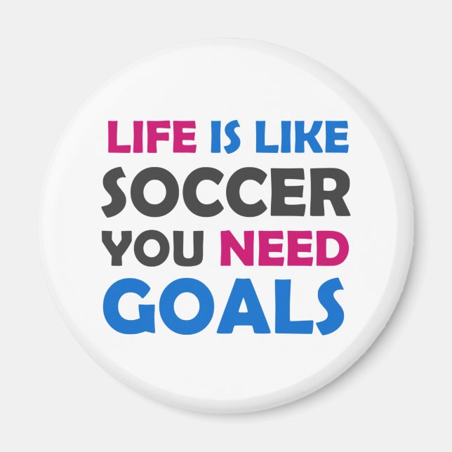 Life is like soccer you need goals neck tie magnet (Front)