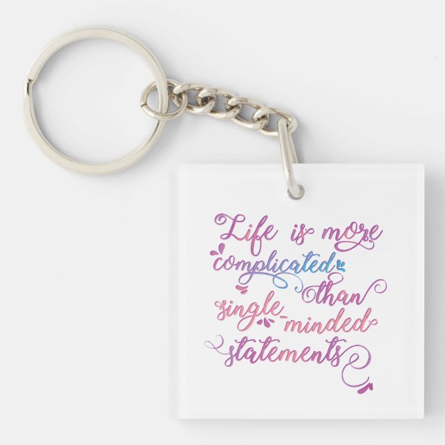 Life is more complicated Personal Growth Slogan Keychain (Front)