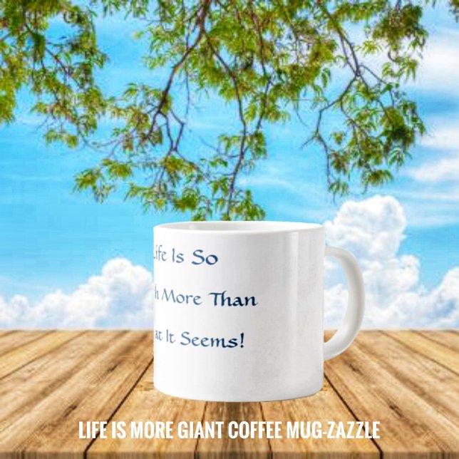 Life Is More  Large Coffee Mug (Creator Uploaded)