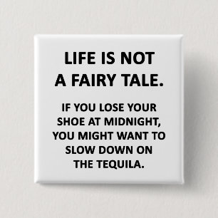 Life Is Not a Fairy Tale 2 Inch Square Button