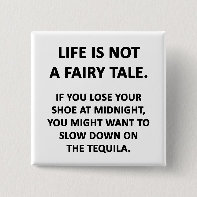 Life Is Not a Fairy Tale 2 Inch Square Button (Front)
