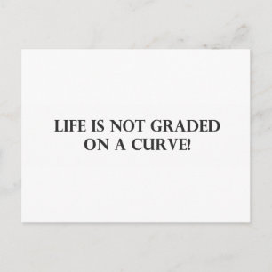 Life is Not Graded on a Curve.pdf Postcard