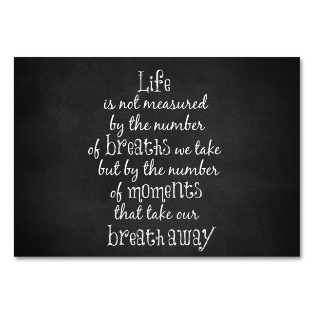 Life is not measured by the Breaths we Take Quote Table Number (Front)