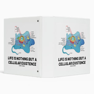Life Is Nothing But A Cellular Existence Eukaryote Binder