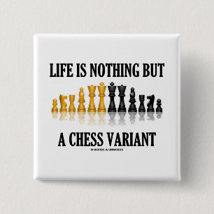 Life Is Nothing But A Chess Variant (Chess Set) 2 Inch Square Button