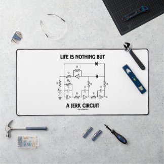 Life Is Nothing But A Jerk Circuit Physics Humour Desk Mat