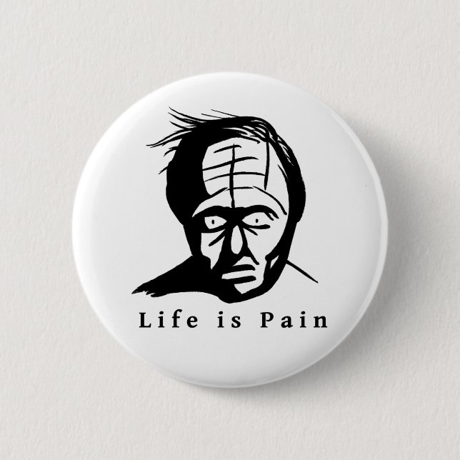 Life is Pain 2 Inch Round Button (Front)
