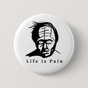 Life is Pain 2 Inch Round Button