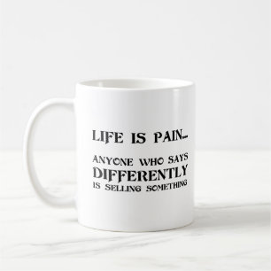 Life Is Pain  Coffee Mug