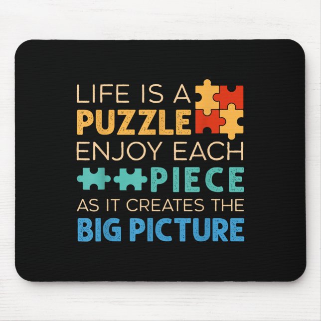 Life Is Puzzle Enjoy Each Ece _ Jigsaw Puzzle Love Mouse Pad (Front)