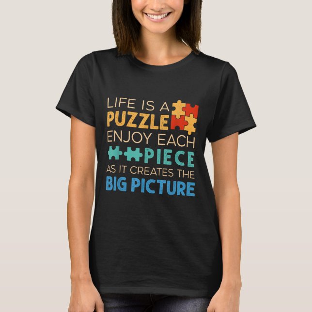 Life Is Puzzle Enjoy Each Ece _ Jigsaw Puzzle Love T-Shirt (Front)