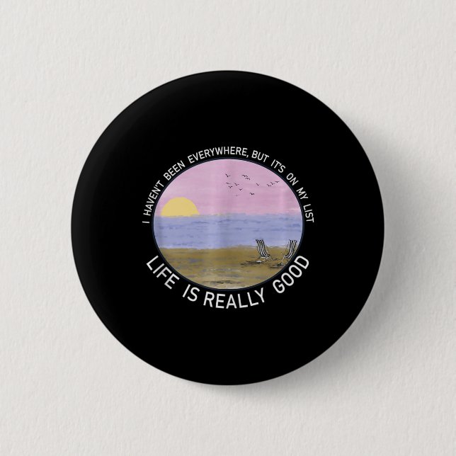Life Is Really Good Summer Beach Vacation Graphic  2 Inch Round Button (Front)