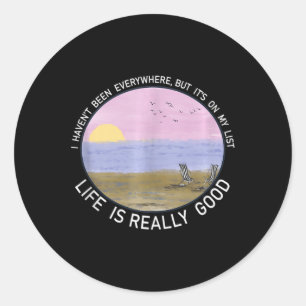 Life Is Really Good Summer Beach Vacation Graphic  Classic Round Sticker