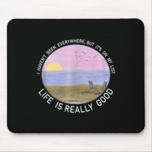 Life Is Really Good Summer Beach Vacation Graphic  Mouse Pad