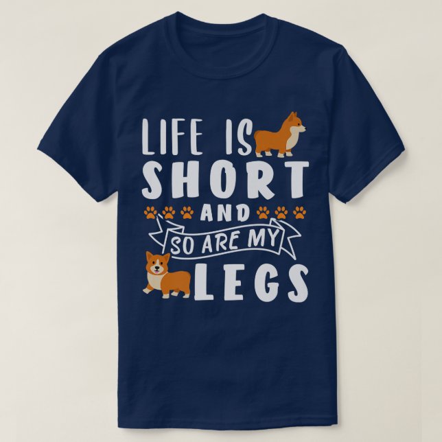 Life Is Short And So Are My Legs1084 T-Shirt (Design Front)