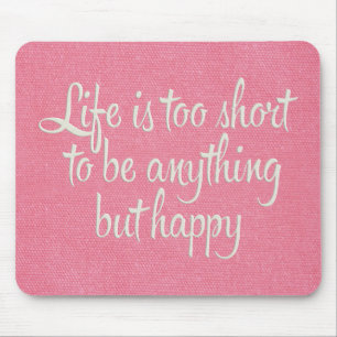 Life is Short Be Happy Pink Canvas Mouse Pad