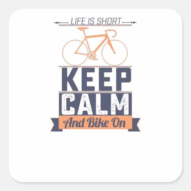 Life is Short Bike Square Sticker (Front)
